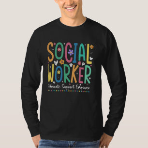 Social Worker Advocate Support And Empower Social T-Shirt