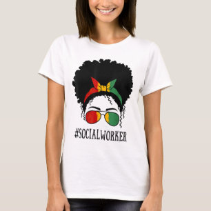 Social Worker African Women Messy Bun Black Histor T-Shirt