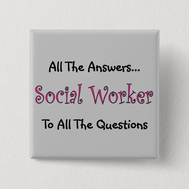 Social Worker "All The Answers" 15 Cm Square Badge (Front)