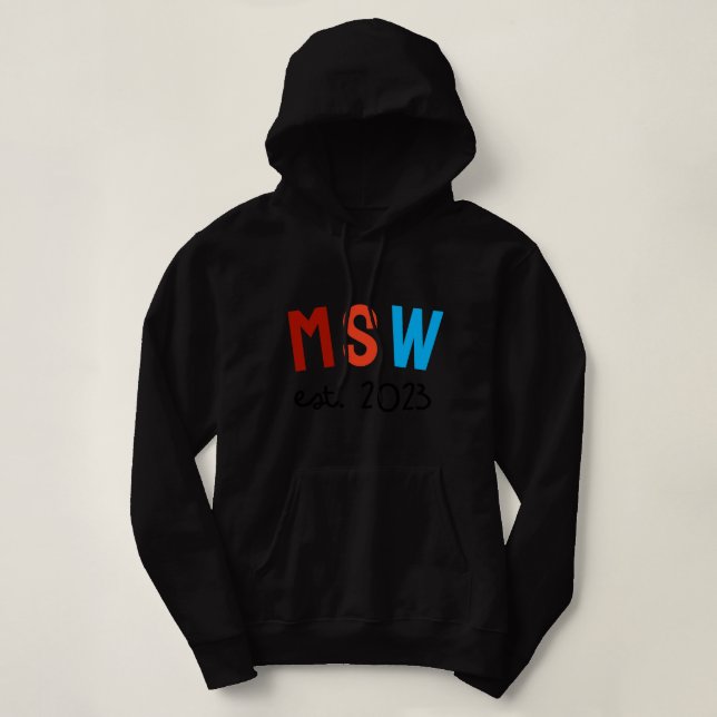 Social Worker Appreciation Month MSW Student Grad  Hoodie (Design Front)