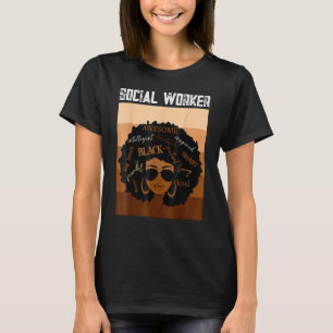 Social Worker Black History Queen Melanin Afro Afr T-Shirt