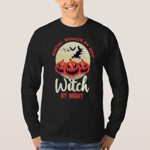 Social Worker By Dry Witch By Night Halloween Part T-Shirt