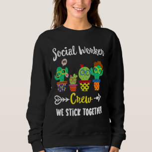 Social Worker Crew Cactus Team Social Worker Squa Sweatshirt