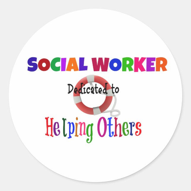 Social Worker Dedicated to Helping Others Classic Round Sticker (Front)