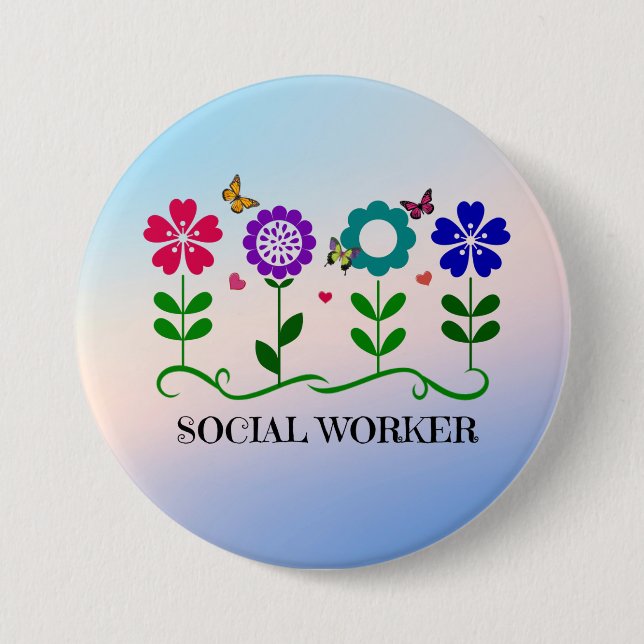 Social Worker...Flowers, Hearts, Butterflies 7.5 Cm Round Badge (Front)