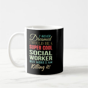 Social Worker Funny Gift Appreciation Coffee Mug