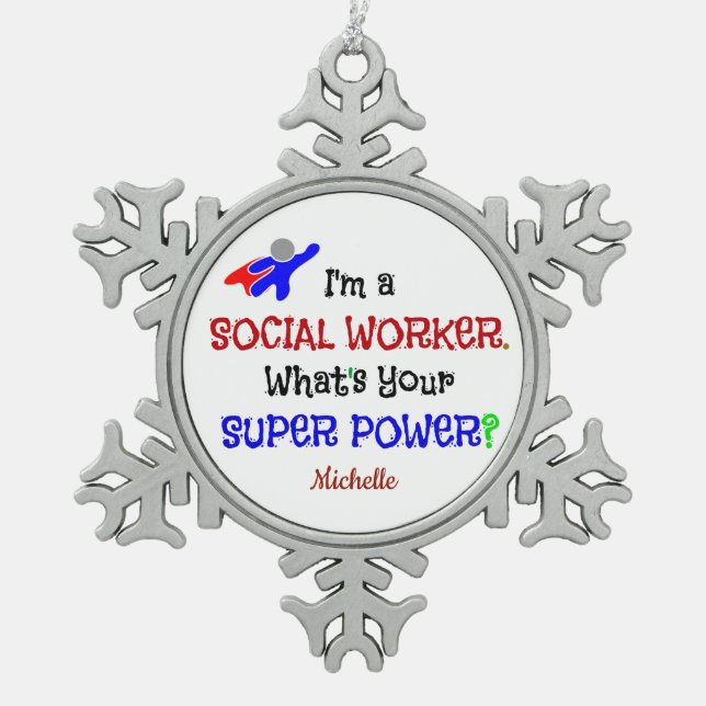 Social Worker Humour, customisable design Snowflake Pewter Christmas Ornament (Front)