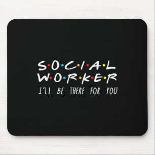 Social Worker I'll Be There For You Christmas Mouse Pad