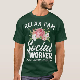 Social Worker Im a Social Worker Women Gift T-Shirt