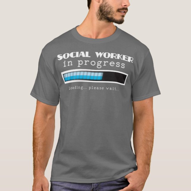 Social Worker in Progress MSW Masters Graduation T-Shirt (Front)