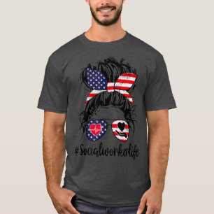 Social Worker Life 4th of July Flag US Patriotic T-Shirt