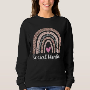 Social Worker Love Rainbow Leopard Quote Sweatshirt