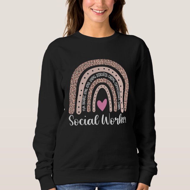 Social Worker Love Rainbow Leopard Quote Sweatshirt (Front)