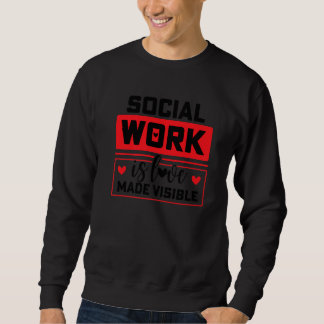 Social Worker Love Sweatshirt