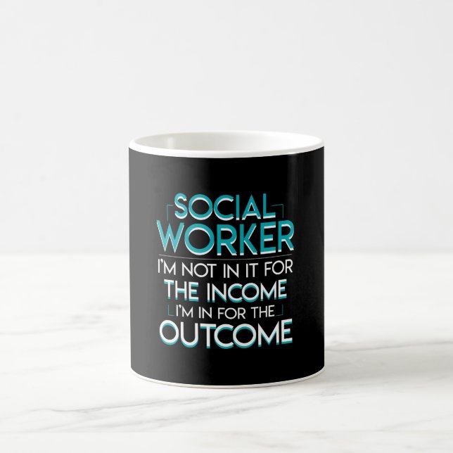 Social Worker Not Income In Outcome Shirt Coffee Mug (Center)