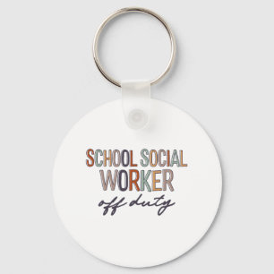 Social Worker Off Duty Last Day Of School Key Ring