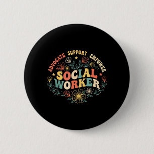 Social Worker Social Work Month Funny Work Love 6 Cm Round Badge