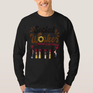 Social Worker Social Work Quote Social Worker T-Shirt