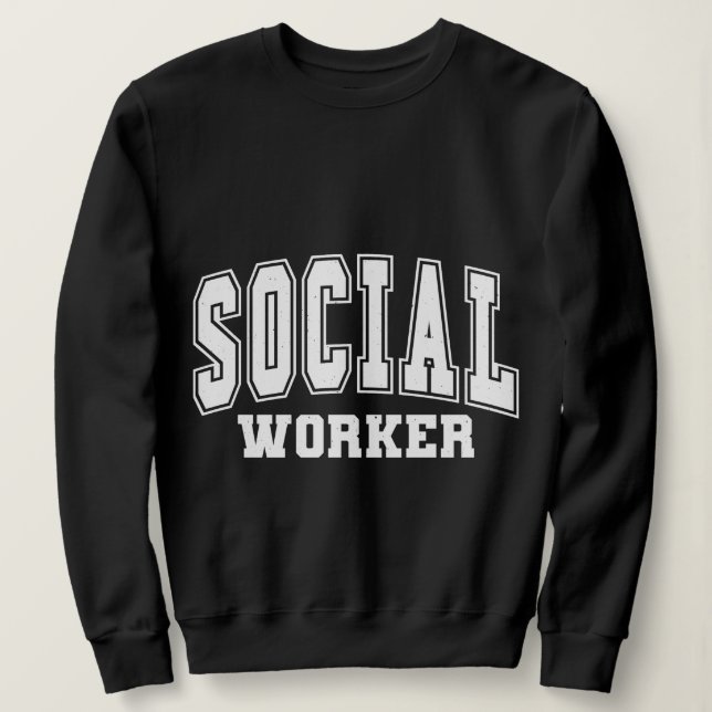 Social Worker Sweatshirt (Design Front)