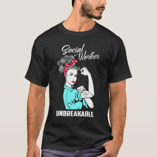 Social Worker Unbreakable Healthcare T-Shirt