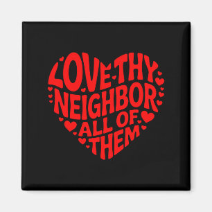 Social worker volunteer love thy neighbor of magnet