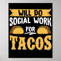 Social Worker Will Do Social Work For Tacos