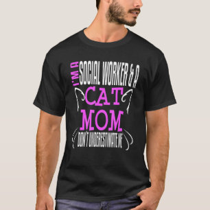 Social Worker Work Cat Mom MSW Graduation Masters T-Shirt