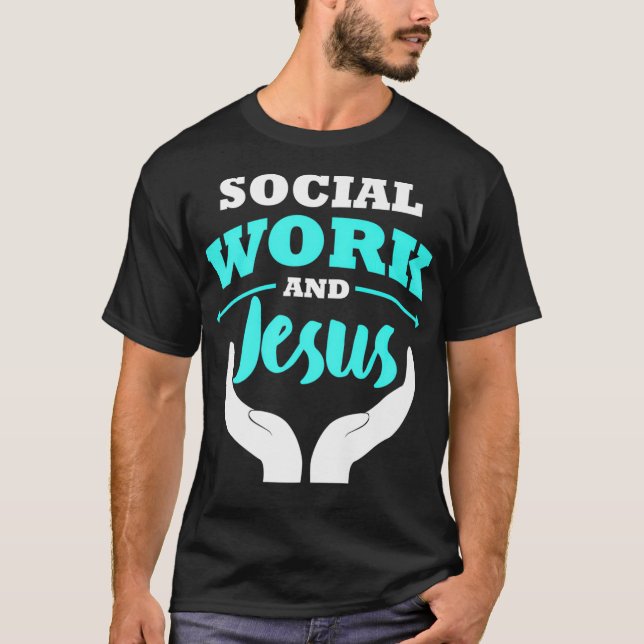 Social Worker Work Christian  Gift MSW T-Shirt (Front)
