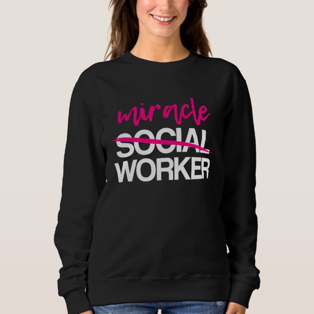Social Worker Work LCSW MSW Masters Graduation 202 Sweatshirt (Front)