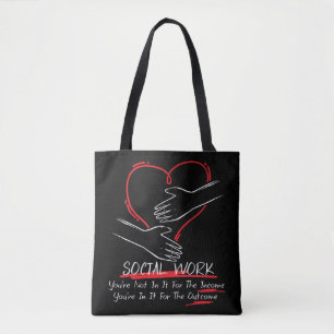 Social Worker You're Not In It For The Income Tote Bag