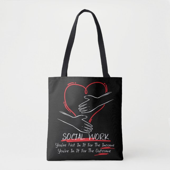 Social Worker You're Not In It For The Income Tote Bag (Front)
