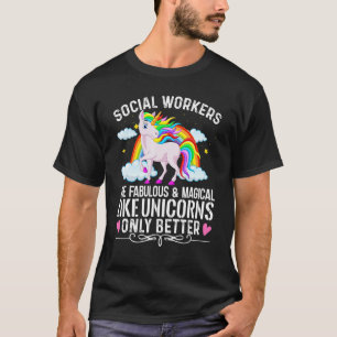 Social Workers Are Fabulous And Magical Like Unico T-Shirt