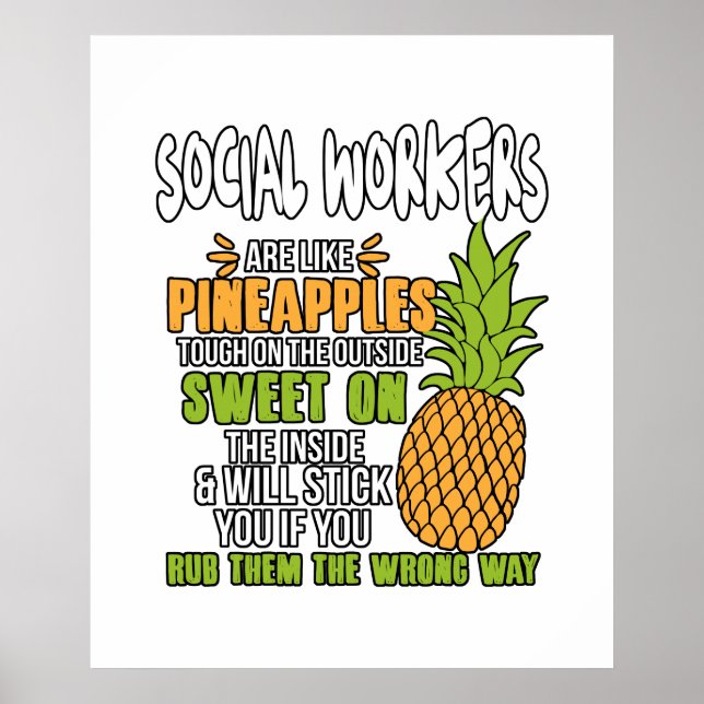 Social Workers Are Like Pineapples. Poster (Front)