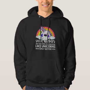 Social Workers Are Like Unicorns Social Work Grap Hoodie