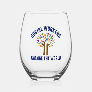 Social Workers Change the World Social Work Stemless Wine Glass
