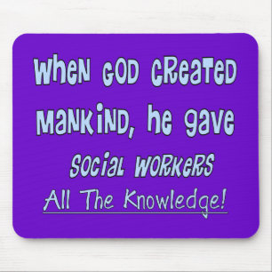Social Workers "GOD GAVE KNOWLEDGE" Gifts Mouse Pad