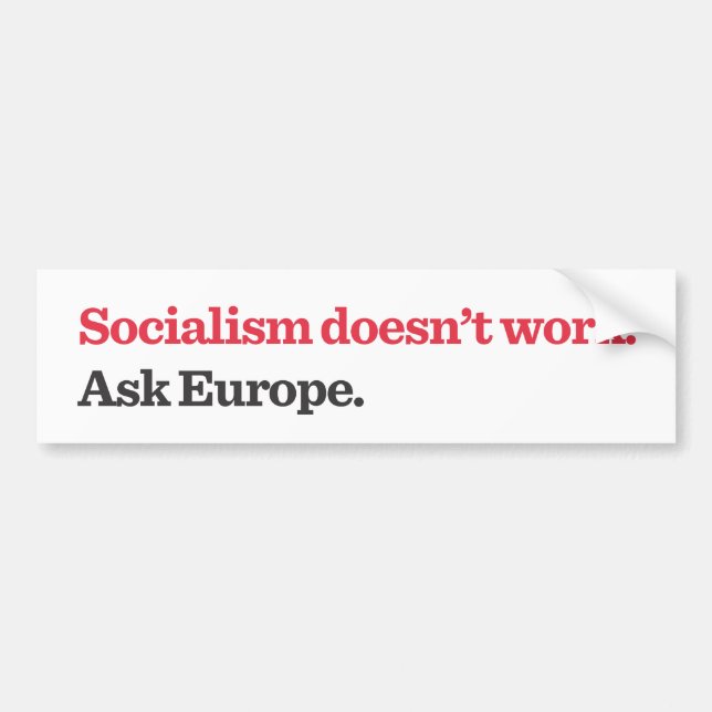 Socialism Doens't Work Bumper Sticker (Front)