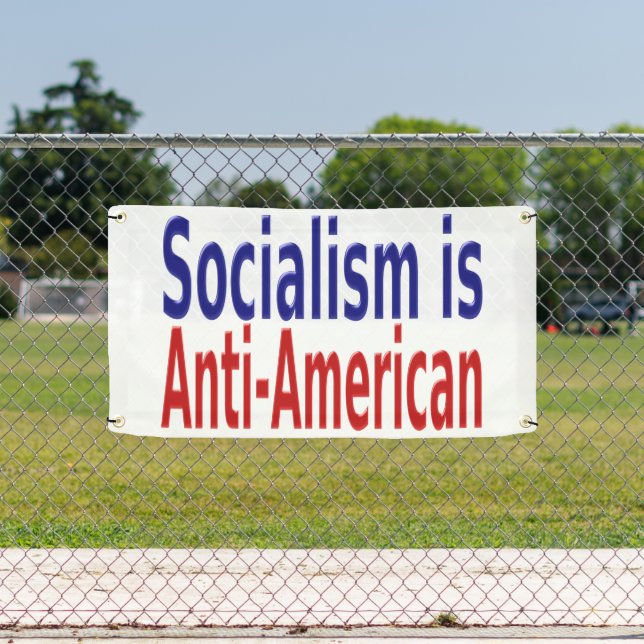 Socialism Is Anti American  Banner (Insitu)
