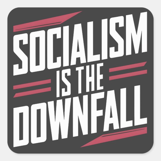 Socialism Is The Downfall and Capitalism Is Power Square Sticker (Front)