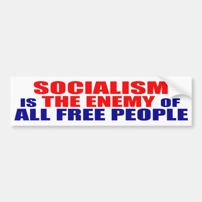 Socialism is the Enemy of ALL FREE PEOPLE Bumper Sticker (Front)