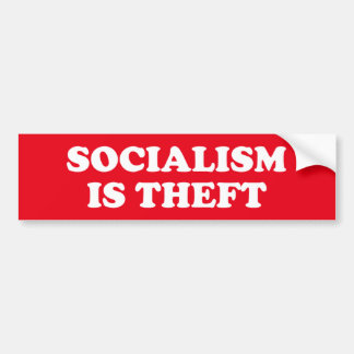 Socialism is Theft Bumper Sticker