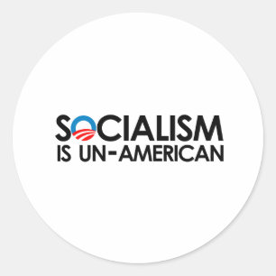 Socialism is un-American Classic Round Sticker
