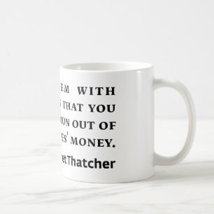 Socialism Margaret Thatcher Quote Coffee Mug