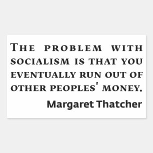 Socialism Margaret Thatcher Quote Rectangular Sticker