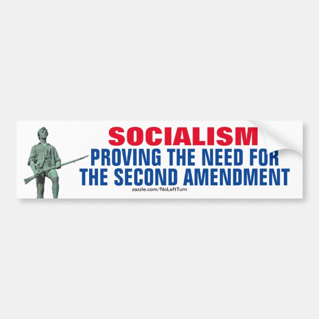Socialism Proving The Need Second Amendment Bumper Sticker (Front)