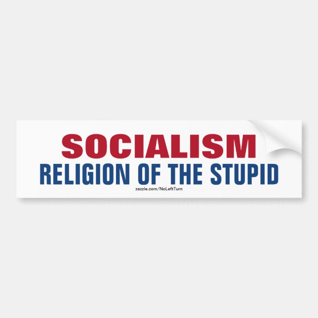 Socialism Religion of the Stupid Bumper Sticker (Front)