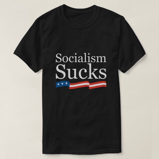 Socialism Sucks T-Shirt (Design Front)