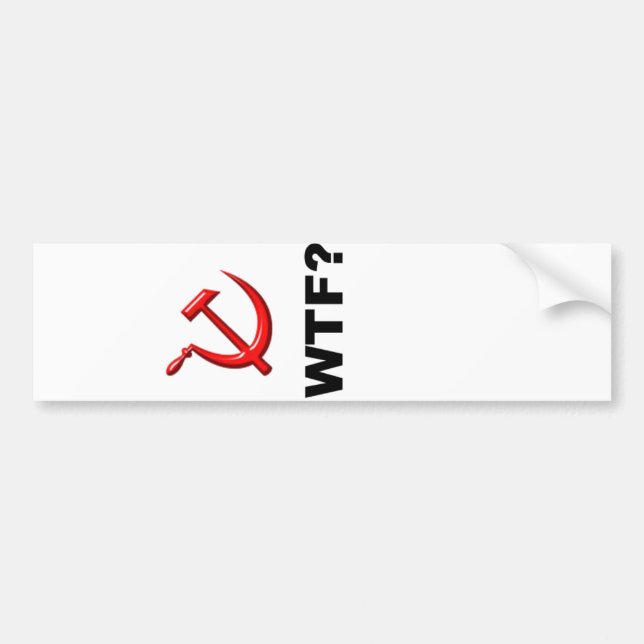 Socialism? WTF? Bumper Sticker (Front)