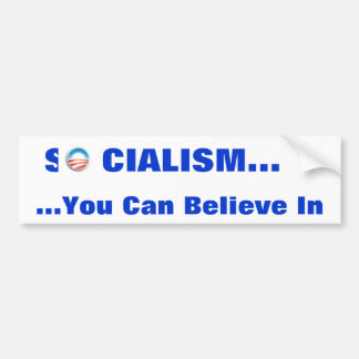 Socialism...you can "believe" in bumper sticker