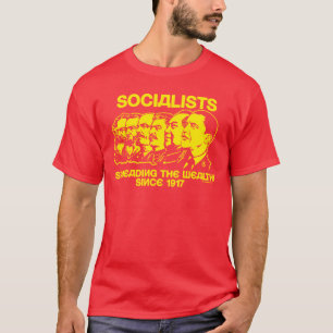 Socialists: Spreading the Wealth T-Shirt